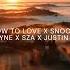 HOW TO LOVE X SNOOZE LIL WAYNE X SZA X JUSTIN BIEBER