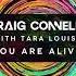 Craig Connelly Feat Tara Louise You Are Alive