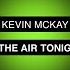 Kevin McKay In The Air Tonight