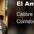 Calibre 50 El Amigo Audio