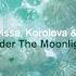 Evelynka Korolova Asher Swissa Under The Moonlight Original Mix Magik Musik