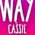 Cassie Long Way 2 Go Lyrics