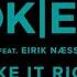 OKEY Make It Right Visualiser Ft Eirik Næss