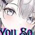 Nightcore I Like You So Much You Ll Know It Lyrics