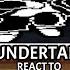 Undertale React To Sp Dusttale The Final Posthumous Request