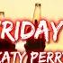 Katy Perry Last Friday Night Lyrics Audio