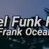 Chanel Funk Remix Frank Ocean Sub Español