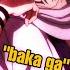 Anime Characters Saying Baka