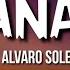 Alvaro Soler Mañana Letra Lyrics Ft Cali Y El Dandee