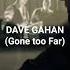 Dave Gahan Gone Too Far Shorts Davegahan Gahan Depechemoderemix Depechemode