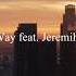 Wale That Way Feat Jeremih Rick Ross Slowed Reverb