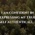 Authentic Expression Embrace Your True Self With Confidence Affirmations Innervisions Selflove