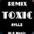 Britney Spears TOXIC RYLLZ Remix