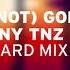 LNY TNZ Not Going Home Hard Mix