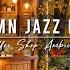 Relaxing Autumn Jazz Music Cozy Coffee Shop Ambience Smooth Jazz Instrumental Music For Studying