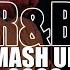 R B Mash Up Mix 2020