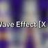 How To Make High Wave Effect X Is High On Android