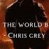 Let The World Burn Chris Grey Slowed Lyrics