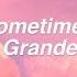 Sometimes Ariana Grande Lyrics