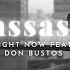 Geassassin Right Now Feat Don Bustos