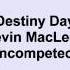 Kevin MacLeod Destiny Day