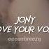 Jony Love Your Voice Sped Up Reverb