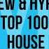 Beatport House Top 100 New Hype 2024 02 28