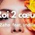 Zaho Roi 2 Cœur Feat Indila Official Version