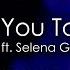 Zedd Ft Selena Gomez I Want You To Know 8D AUDIO