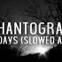 Phantogram Black Out Days Slowed And Edited