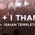 Praise I Thank God Feat Isaiah Templeton Gateway Worship