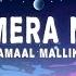 Amaal Mallik Tu Mera Nahi Lyrics