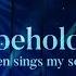 Behold Then Sings My Soul Hillsong Worship