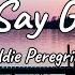 Don T Say Goodbye Eddie Peregrina Lyrics