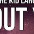 The Kid LAROI ABOUT YOU Lyrics