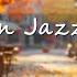 September Jazz Coffee Unwind With Jazz Relaxing Music Bossa Nova Instrumental For Good Mood