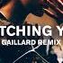 Watching You Gaillard Extended Remix