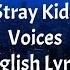 Voices Stray Kids English Lyrics