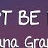 Ariana Grande We Can T Be Friends Lyrics