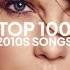 Top 100 Songs From The 2010s