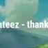 Ateez Thank U English Lyrics