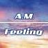 A M Feeling Thomas Lloyd Remix DEAN BEATZ