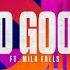 So Good Feat Mila Falls