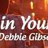 Debbie Gibson Lost In Your Eyes With Lyrics