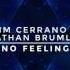 Jim Cerrano Feat Nathan Brumley No Feeling WT0028