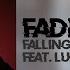 Falling North MEDZ Fade Away Feat Luma