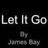 Let It Go By James Bay Lyrics