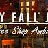 Smooth Fall Jazz Music At Cozy Autumn Night For Unwind Outdoor Coffee Shop Falling Autumn Leaves