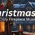 Top Christmas Songs Of All Time Best Holiday Music Playlist With Cozy Fireplace