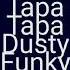 Tapa Taba Dusty Funky